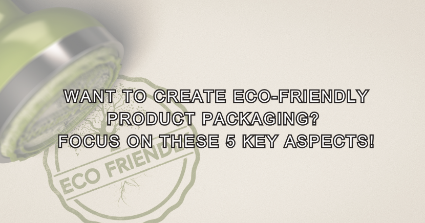 Eco-Friendly Product Packaging
